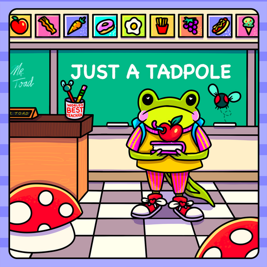 A colorful cartoon illustration of a frog character standing in a classroom, holding an apple and a book, with the text 'JUST A TADPOLE' on the chalkboard. The scene includes a desk, chalkboard, checkered floor, and stylized mushrooms in the foreground.